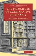 The Principles of Comparative Philology di Archibald Henry Sayce edito da Cambridge University Press