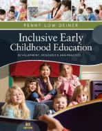 Inclusive Early Childhood Education di Penny Deiner edito da Cengage Learning, Inc
