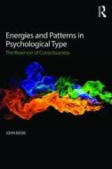Energies and Patterns in Psychological Type di John (In private practice Beebe edito da Taylor & Francis Ltd