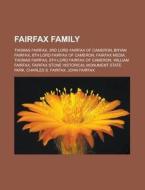 Fairfax Family: Thomas Fairfax, 3rd Lord di Books Llc edito da Books LLC, Wiki Series