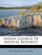 Indian Council Of Medical Research di Rn Chopra edito da Nabu Press