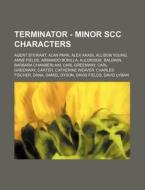 Terminator - Minor Scc Characters: Agent di Source Wikia edito da Books LLC, Wiki Series