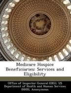 Medicare Hospice Beneficiaries di June Gibbs Brown edito da Bibliogov