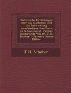 Statistische Mitteilungen Uber Das Wachstum Und Die Entwicklung Verschiedener Koniferen Zu Schovenhorst, Putten, Niederlande Von Dr. J. H. Schober. di J. H. Schober edito da Nabu Press