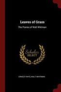 Leaves of Grass: The Poems of Walt Whitman di Ernest Rhys, Walt Whitman edito da CHIZINE PUBN