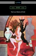 The Love Books of Ovid di Ovid edito da DIGIREADS.COM