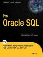 Pro Oracle SQL di Karen Morton, Kerry Osborne, Robyn Sands, Riyaj Shamsudeen, Jared Still edito da Apress