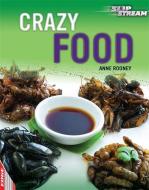 EDGE: Slipstream Non-Fiction Level 2: Crazy Food di Anne Rooney edito da Hachette Children's Group