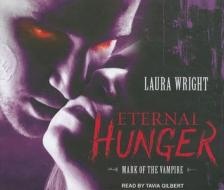 Eternal Hunger di Laura Wright edito da Tantor Media Inc