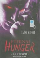 Eternal Hunger di Laura Wright edito da Tantor Media Inc