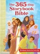 The 365-Day Storybook Bible: 5-Minute Stories for Every Day di B&H Kids Editorial edito da B&H KIDS