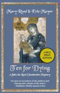 Ten for Dying di Mary Reed, Eric Mayer edito da Poisoned Pen Press