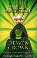 Mister Majestor: Demon Crown di Richard Alan Dickson edito da Createspace