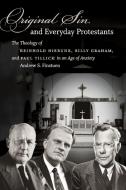 Original Sin and Everyday Protestants di Andrew S. Finstuen edito da The University of North Carolina Press