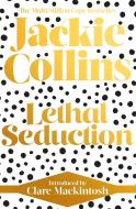 Lethal Seduction di Jackie Collins edito da Simon & Schuster Ltd