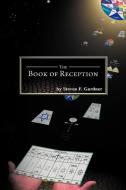 The Book of Reception di Steven F. Gardner edito da Xlibris