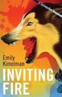 Inviting Fire (a Sydney Rye Novel, #6) di Emily Kimelman edito da Createspace