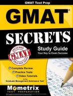GMAT Test Prep: GMAT Secrets Study Guide: Complete Review, Practice Tests, Video Tutorials for the Graduate Management A di Gmat Exam Secrets Test Prep Team, Mometrix Media LLC, Mometrix Test Preparation edito da MOMETRIX MEDIA LLC