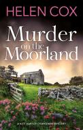 Murder on the Moorland di Helen Cox edito da QUERCUS PUB INC