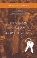 New Book /|| Real Messages Of `-god I, Ii; & Iii-!!!~' /|| di Anderson Dwayne W. Anderson edito da Iuniverse