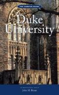 Duke University: The Campus Guide di John M. Bryan edito da Princeton Architectural Press