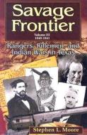 Savage Frontier di Stephen L. Moore edito da University Of North Texas Press,u.s.