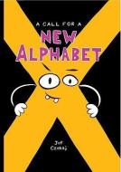 A Call for a New Alphabet di Jef Czekaj edito da CHARLESBRIDGE PUB