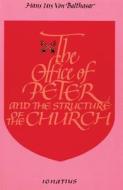 The Office of Peter, 2nd Edition di Hans Urs Von Balthasar edito da Ignatius Press