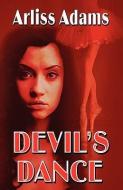 Devil's Dance di Arliss Adams edito da L & L DREAMSPELL
