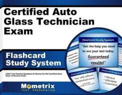 Certified Auto Glass Technician Exam Flashcard Study System: Cagt Test Practice Questions and Review for the Certified Auto Glass Technician Exam di Cagt Exam Secrets Test Prep Team edito da Mometrix Media LLC