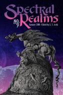 Spectral Realms No. 9 di Donald Sidney-Fryer, John Shirley edito da HIPPOCAMPUS PR