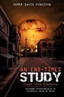 An End-Times Study, Clear Into Eternity di Homer David Pinkston edito da XULON PR