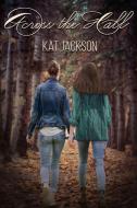 Across the Hall di Kat Jackson edito da BELLA BOOKS