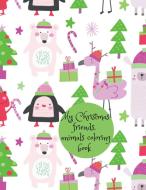 My Christmas friends, animals coloring book di Cristie Publishing edito da Cristina Dovan