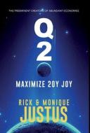 Q2 Playbook: Maximize 20Y Joy di Rick Justus, Monique Justus edito da BOOKBABY