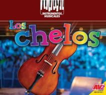 Los Chelos (Cellos) di Ruth Daly edito da AV2 BY WEIGL