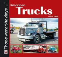 American Trucks Of The 1960s di Norm Mort edito da Veloce Publishing Ltd