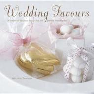 Wedding Favours di Antonia Swinson edito da Ryland, Peters & Small Ltd