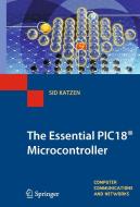 The Essential Pic18(r) Microcontroller di Sid Katzen edito da SPRINGER NATURE