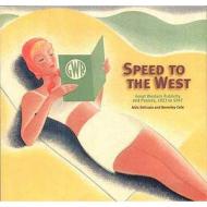 Speed to the West di Aldo Delicata, Beverley Cole edito da Capital Transport Publishing