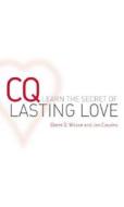 CQ: Learn the Secret of Lasting Love di Glenn D. Wilson, Jon Cousins edito da Vision