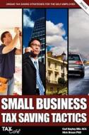 Small Business Tax Saving Tactics di Carl Bayley, Nick Braun edito da Taxcafe Uk Limited