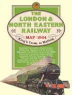 London & North Eastern Railway Map, 1924 edito da Bloomsbury Publishing Plc