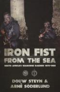 Iron Fist from the Sea di Douw Steyn, Arne Soderlund edito da Helion & Company