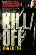 Kill/Off di John F. D. Taff edito da Books of the Dead