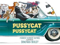 Pussycat Pussycat: Purrfect Nursery Rhymes di Donovan Bixley edito da UPSTART PR