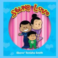 Sibling Love di Iris M. Williams, Ebone Tenisha Smith edito da LIGHTNING SOURCE INC
