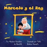 Marcelo y el Rey di Mariana Gonzalez de Russildi edito da Editorial Palabra Pura