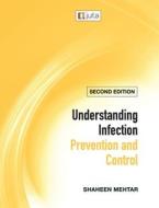 Understanding infection prevention and control 2e di Mehta, Joost Hopman edito da Juta & Company Ltd
