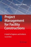 Project Management for Facility Constructions di Alberto De Marco edito da Springer International Publishing